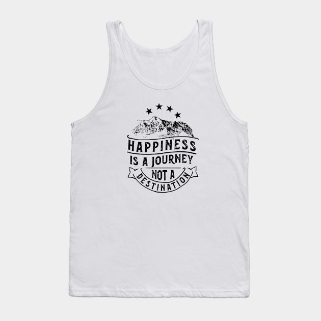 Happiness is a Journey Tank Top by Unestore